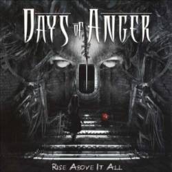 Days Of Anger : Rise Above It All